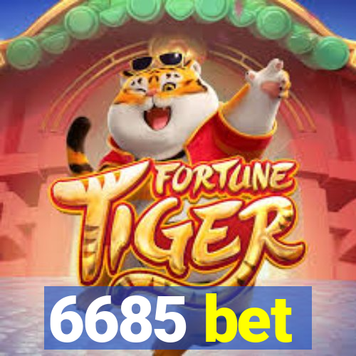 6685 bet